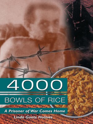 cover image of 4000 Bowls of Rice—A Prisoner of War Comes Home